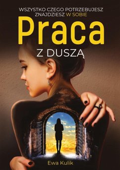 Praca z Dusz¿ - Kulik, Ewa; Limitless Mind Publishing