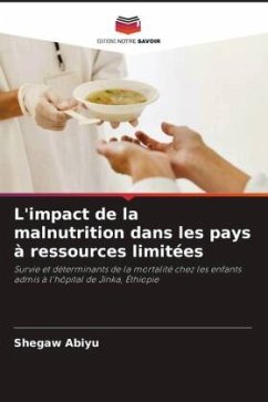 L'impact de la malnutrition dans les pays à ressources limitées - Abiyu, Shegaw