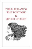 The Elephant & The Tortoise & Other Stories