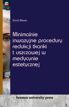 Minimalnie inwazyjne procedury redukcji tkanki t¿uszczowej w medycynie estetycznej - Meyer, David