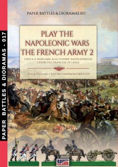 Play the Napoleonic war - The French army 2 - Cristini, Luca Stefano
