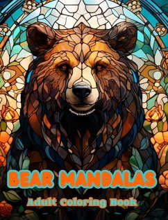 Bear Mandalas Adult Coloring Book Anti-Stress and Relaxing Mandalas to Promote Creativity - Editions, Inspiring Colors