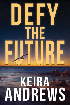 Defy the Future - Andrews, Keira