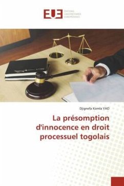 La présomption d'innocence en droit processuel togolais - YAO, Djignefa Komla