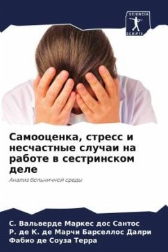 Samoocenka, stress i neschastnye sluchai na rabote w sestrinskom dele - Val'werde Markes dos Santos, S.;de K. de Marchi Barsellos Dalri, R.;de Souza Terra, Fabio