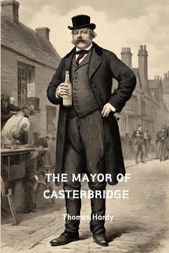 The Mayor of Casterbridge (Annotated) - Hardy, Thomas