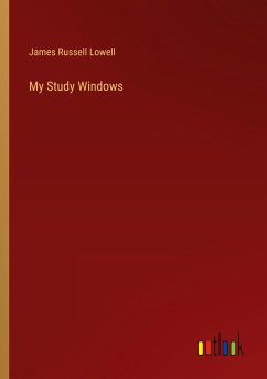 My Study Windows - Lowell, James Russell