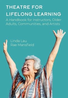 Theatre for Lifelong Learning - Mansfield, Rae; Lau, Linda