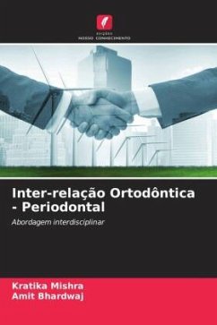 Inter-relação Ortodôntica - Periodontal - Mishra, Kratika;Bhardwaj, Amit