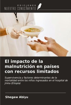 El impacto de la malnutrición en países con recursos limitados - Abiyu, Shegaw