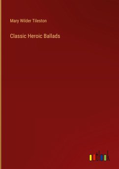 Classic Heroic Ballads