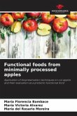 Functional foods from minimally processed apples