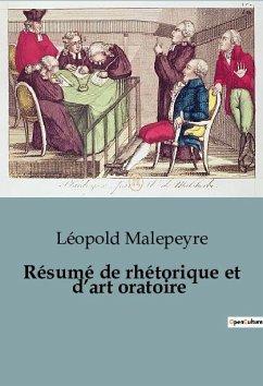 Résumé de rhétorique et d¿art oratoire - Malepeyre, Léopold