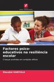 Factores psico-educativos na resiliência escolar
