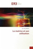 La matrice et son utilisation