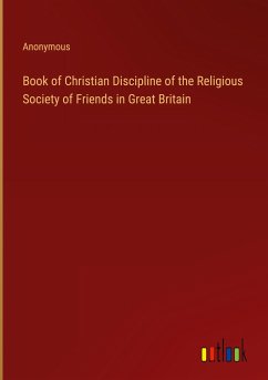 Book of Christian Discipline of the Religious Society of Friends in Great Britain