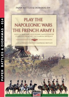 Play the Napoleonic war - The French army 1 - Cristini, Luca Stefano