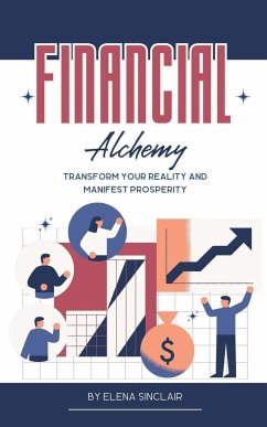 Financial Alchemy - Sinclair, Elena