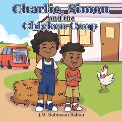Charlie, Simon, and the Chicken Coop - Robinson-Rabon, J. M.