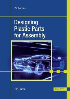 Designing Plastic Parts for Assembly (eBook, PDF) - Tres, Paul A.