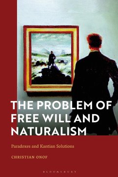 The Problem of Free Will and Naturalism (eBook, ePUB) - Onof, Christian