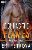 Fighting the Flames (Where There's Smoke, #1) (eBook, ePUB)