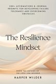 The Resilience Mindset: 200+ Affirmations & Journal Prompts for Developing Failure Tolerance and Overcoming Obstacles (A Mindset Reset, #1) (eBook, ePUB)
