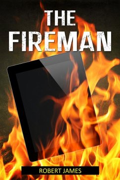 The Fireman (eBook, ePUB) - James, Robert