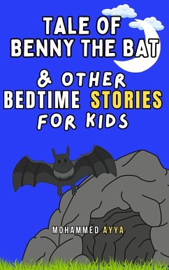 Cover Tale of Benny the Bat & Other Bedtime Stories For Kids (eBook, ePUB)