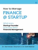 How to Manage Finance @ Startup (eBook, ePUB)