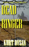 Dead Ringer (Sam Colder: Bounty Hunter, #9) (eBook, ePUB) Dead Ringer (Sam Colder: Bounty Hunter, #9) (eBook, ePUB)