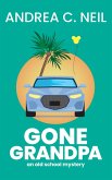 Gone Grandpa (Old School Mystery, #3) (eBook, ePUB) Gone Grandpa (Old School Mystery, #3) (eBook, ePUB)