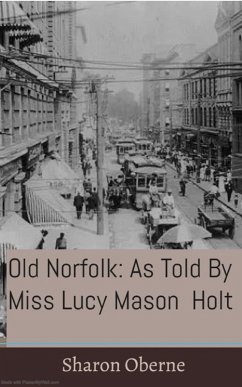 Old Norfolk: As Told By Miss Lucy Mason Holt (eBook, ePUB) - Oberne, Sharon