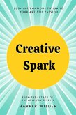 Creative Spark: 200+ Affirmations to Ignite Your Artistic Passion (eBook, ePUB)