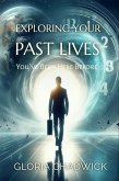 Exploring Your Past Lives (eBook, ePUB)