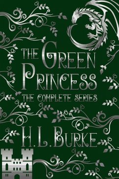 The Green Princess Trilogy: The Complete Series (eBook, ePUB) - Burke, H. L.