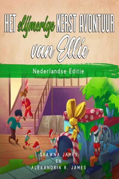 Het slijmerige kerst avontuur van Ellie (eBook, ePUB)