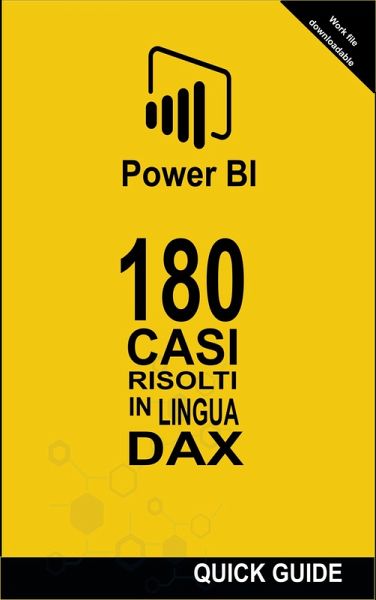 180 Casi Risolti in Linguaggio DAX (POWER BI: CASI RISOLTI, #1) (eBook, ePUB) 180 Casi Risolti in Linguaggio DAX (POWER BI: CASI RISOLTI, #1) (eBook, ePUB)
