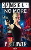 No More (Damsel, #1) (eBook, ePUB)