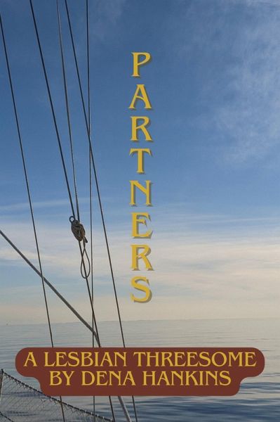 Partners (Erotica by Dena Hankins, #1) (eBook, ePUB) Partners (Erotica by Dena Hankins, #1) (eBook, ePUB)