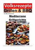 Volksrezepte Grillen und BBQ - Mediterrane Grillgerichte (eBook, ePUB)