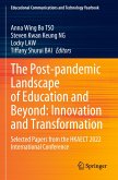 The Post-pandemic Landscape of Education and Beyond: Innovation and Transformation