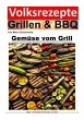 Volksrezepte Grillen und BBQ - Gemüse... - Bild 1