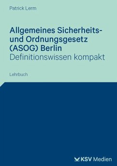 Allgemeines Sicherheits- und Ordnungsgesetz (ASOG) Berlin - Lerm, Patrick