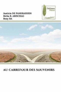 AU CARREFOUR DES SOUVENIRS - DE PANKRASSIEN, Justicia;ABISCHAG, Bicha B.;BA, Beny