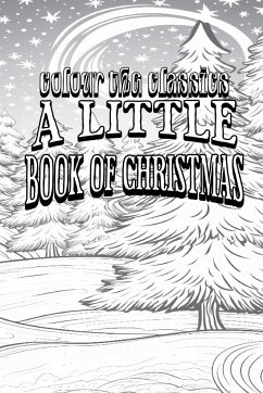 A Little Book of Christmas - Colour the Classics