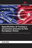 Specificities of Turkey's accession process to the European Union