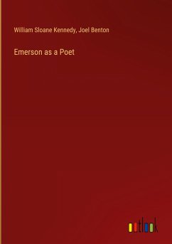 Emerson as a Poet - Kennedy, William Sloane; Benton, Joel