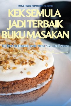 KEK SEMULA JADI TERBAIK BUKU MASAKAN - Binti Ab Jaman