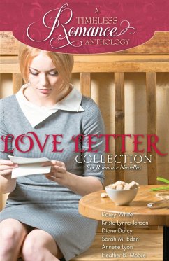 Love Letter Collection - Eden, Sarah M.; Moore, Heather B.; White, Karey